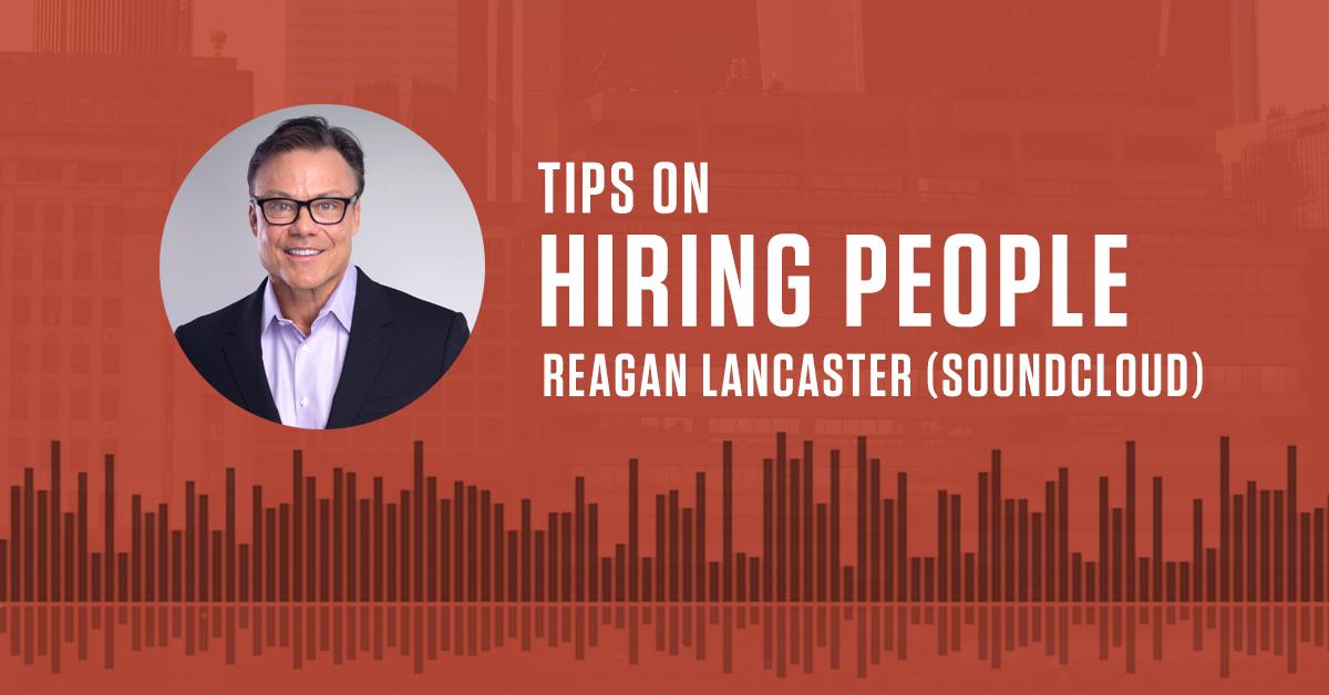 Tips on Hiring People | Reagan Lancaster