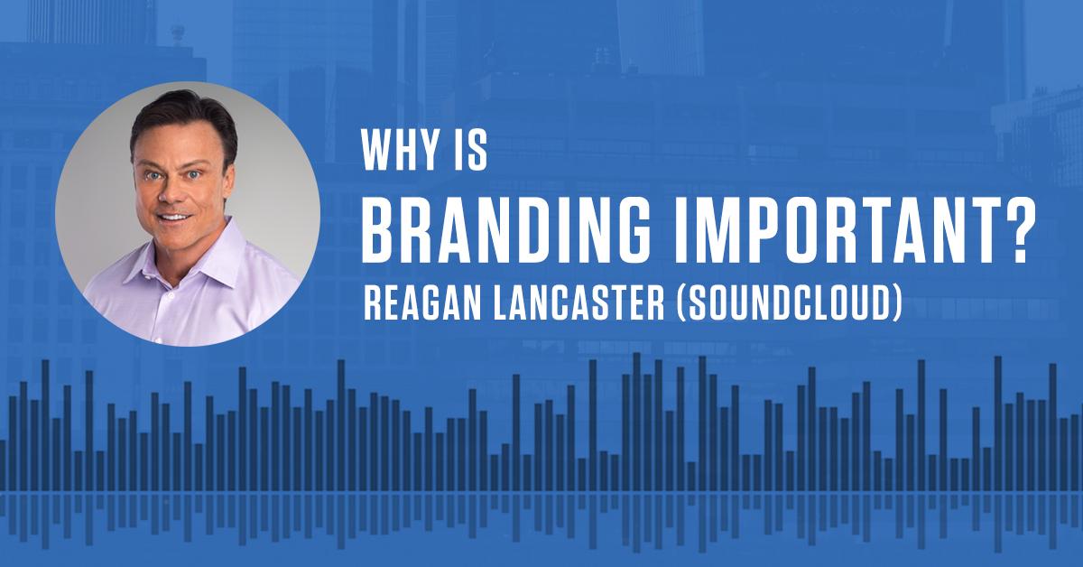 Why Is Branding Important? | Reagan Lancaster